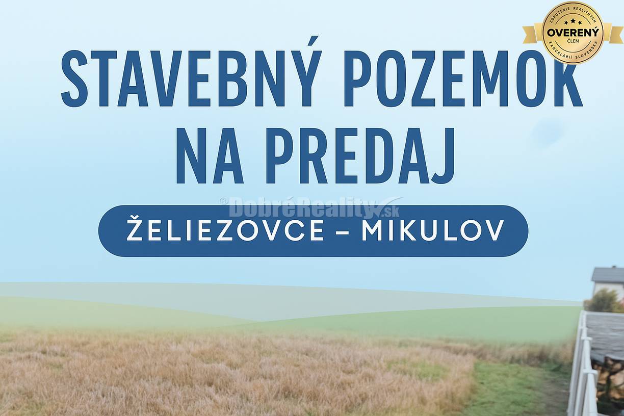 Dobré Reality – Stavebný pozemok 884 m² – Želiezovce, časť Mikulov